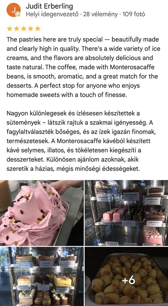 Google-értékelés, 5 csillag — Judit Erberling: „Különlegesek és ízlésesen készítettek a sütemények, finom Monterosa kávé.”
