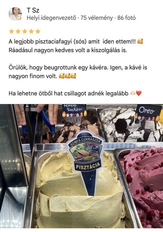 Google-értékelés, 5 csillag — T Sz: „A legjobb pisztáciafagyi, amit idén ettem! Ha lehetne, hat csillagot adnék.”